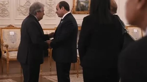 السيسي -  جوتيريش