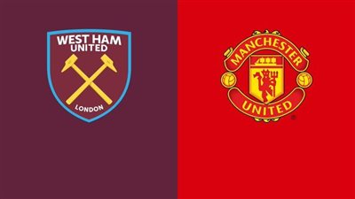 وست هام ضد مان يونايتد.. انطلاق مباراة مانشستر يونايتد ووست     